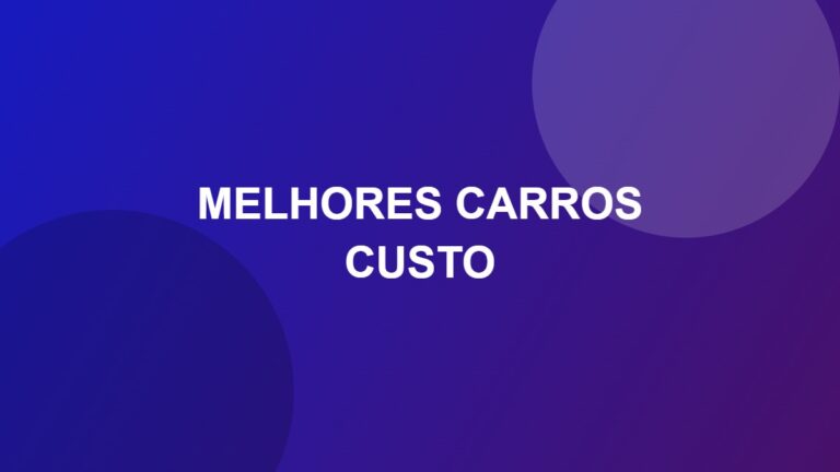 Melhores Carros Custo